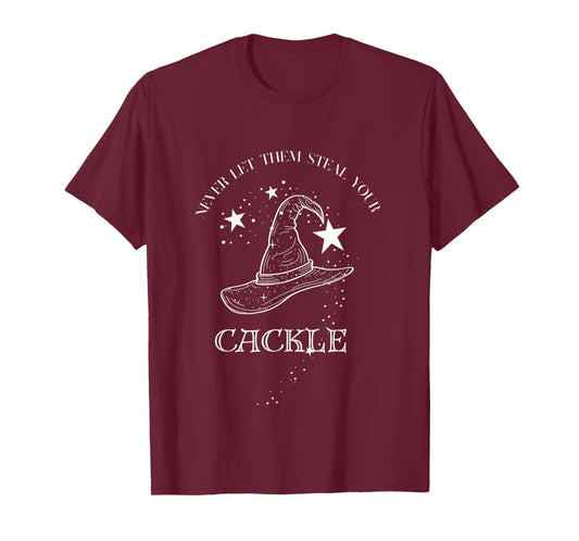 Halloween Witch Never Let Them Steal Your Cackle T-Shirt
