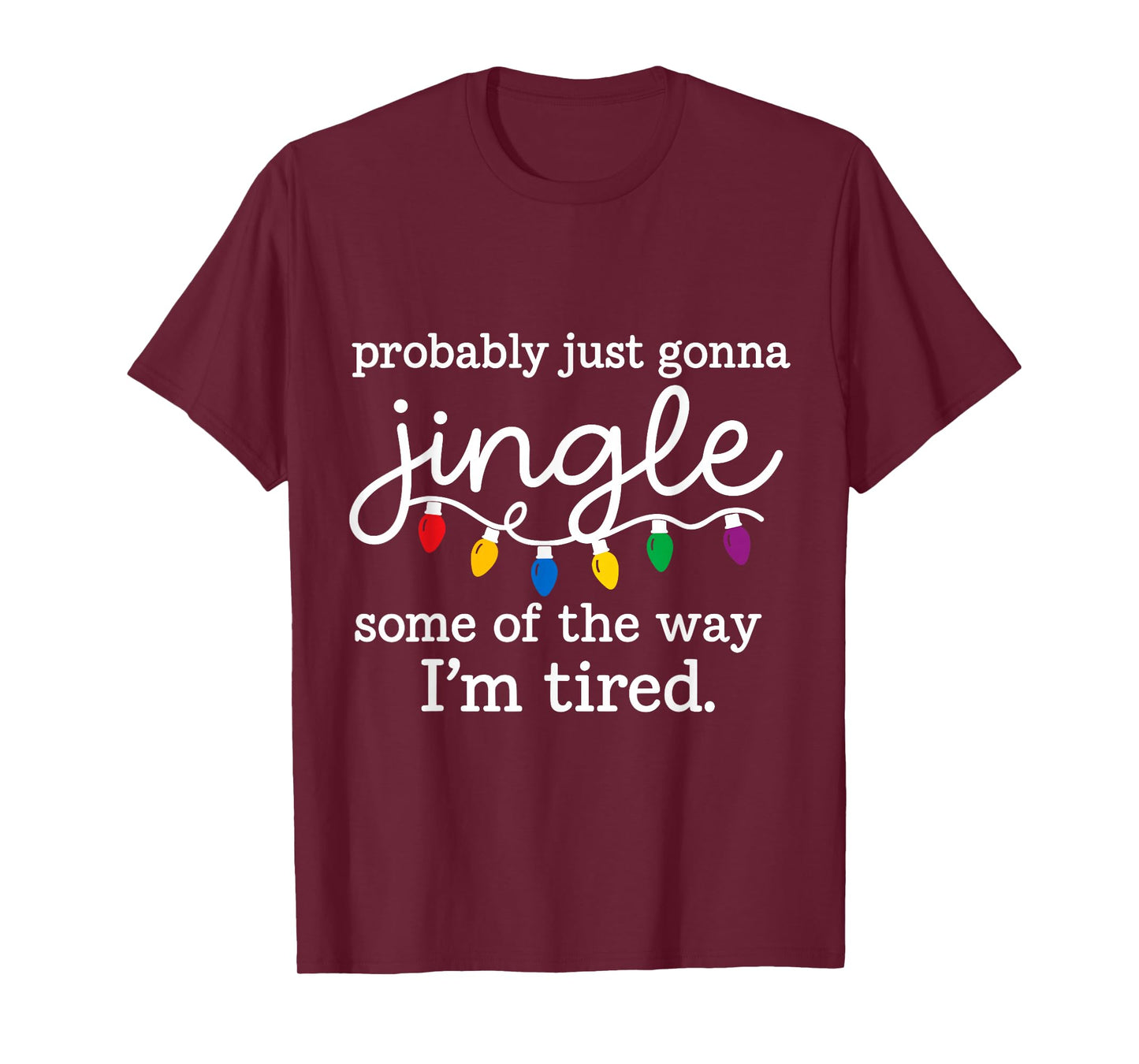 Funny Christmas Jingle Tired Holiday Festive Humor T-Shirt
