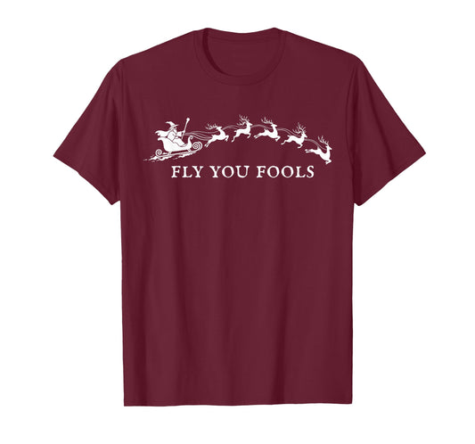 Funny Fly You Fools Santa Sleigh Reindeer Christmas T-Shirt