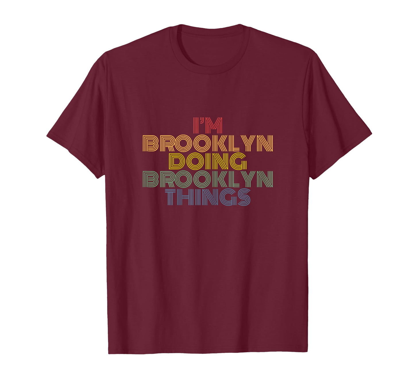 I'm Brooklyn Doing Brooklyn Things Personalized Name T-Shirt