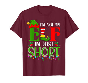 Funny Short Elf Squad I'm Not an Elf Im Just Short Christmas T-Shirt