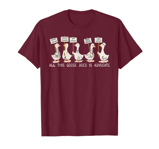All This Goose Does is Advocate Social Worker Silly Goose T-Shirt