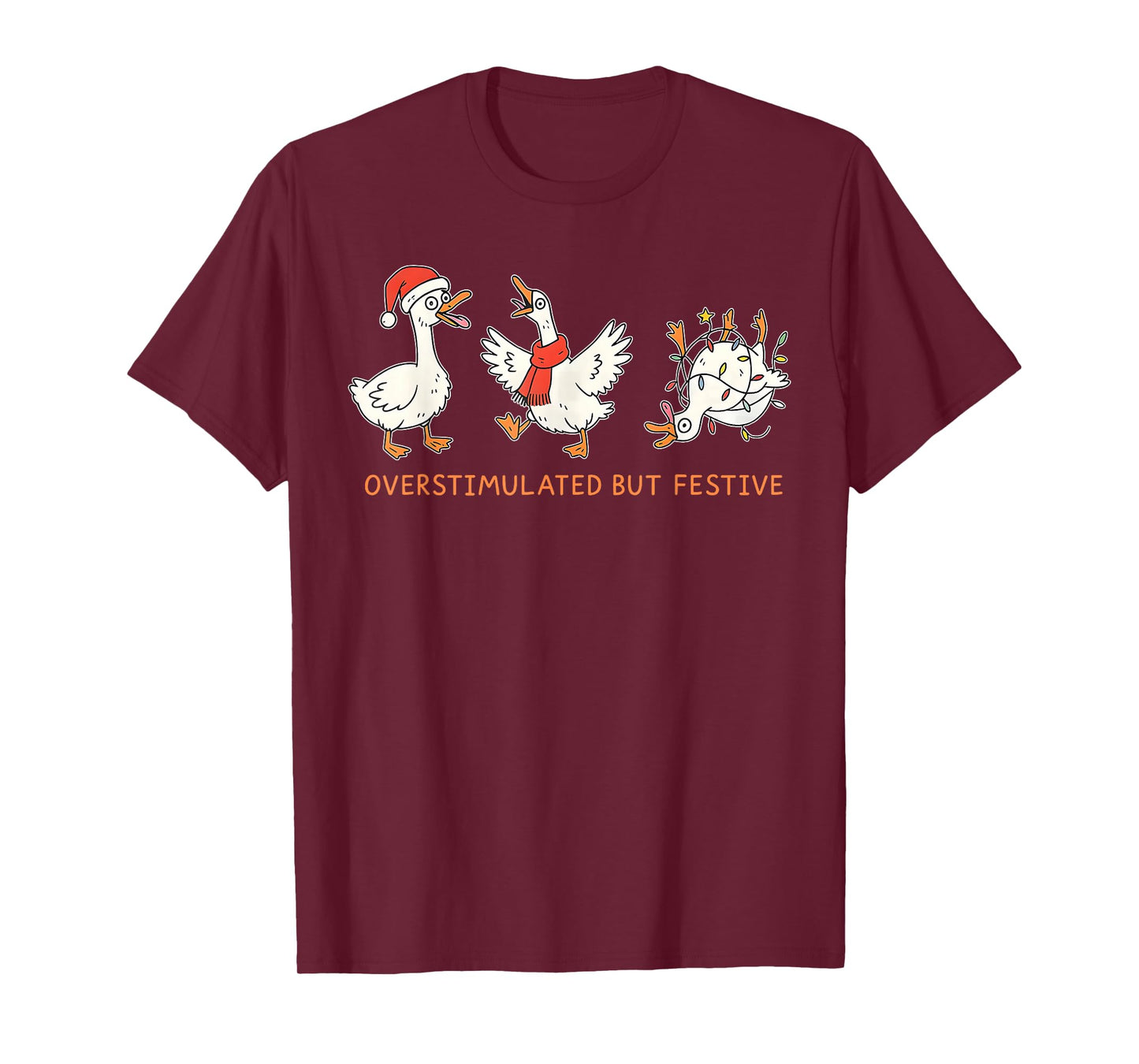 Overstimulated But Festive Funny Silly Goose Meme Christmas T-Shirt