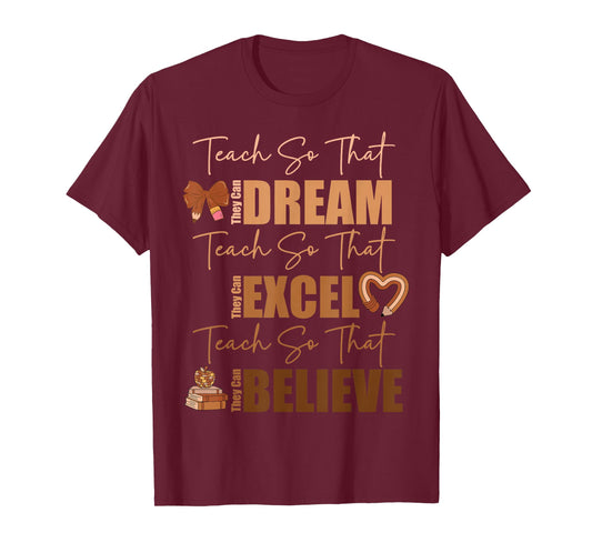 Teach So That They Can Dream Excel Teacher Black History BHM T-Shirt
