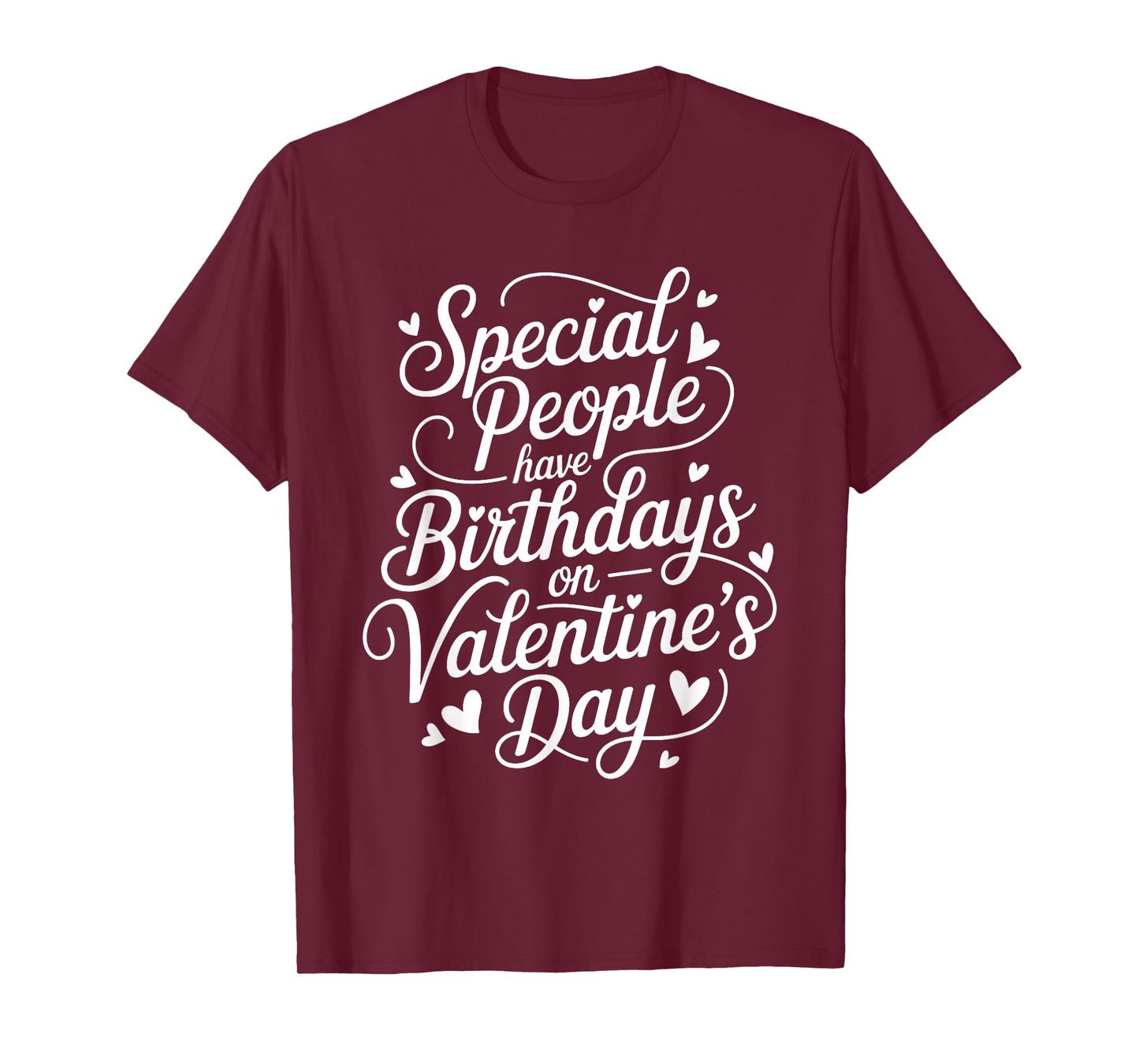 Born on February 14 Special Birthday for Women Men Kids T-Shirt