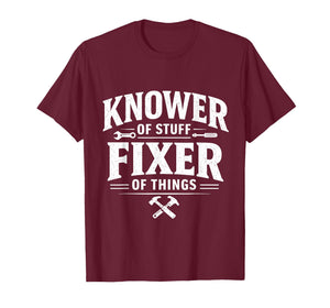 Knower of Stuff Fixer of Things Skilled Worker Handyman Joke T-Shirt