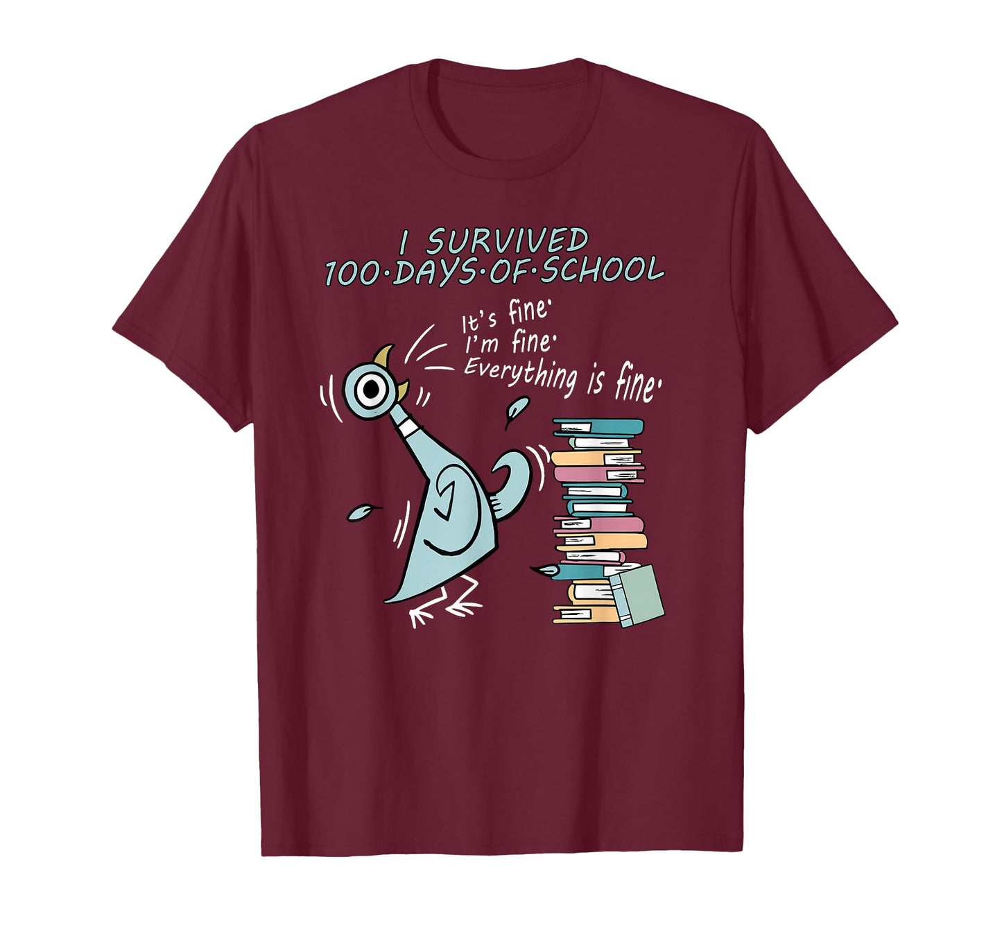 I Survived 100 Days of School I'm Fine Everything is Fine T-Shirt