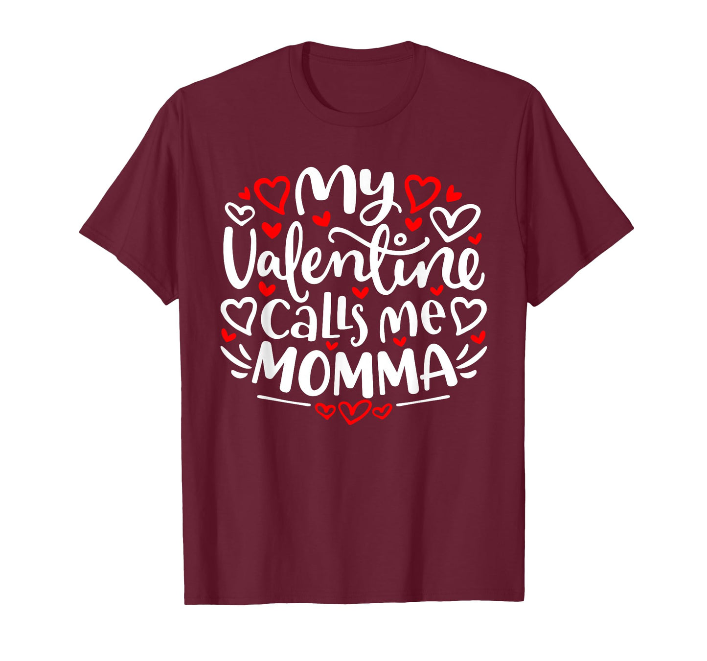 My Valentine Calls Me Momma Cute Heart Valentine's Day T-Shirt
