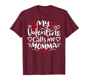 My Valentine Calls Me Momma Cute Heart Valentine's Day T-Shirt