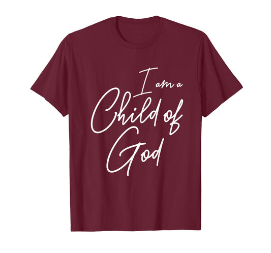 I Am A Child of God Christian Bible Verse Scripture Worship T-Shirt