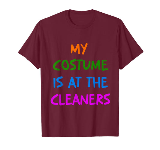 My Costume is At The Cleaners Queen Esther Purim Party T-Shirt