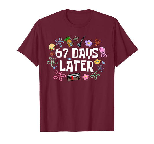 67 Days Later 67th Day of School 67 Meme Teacher Student T-Shirt