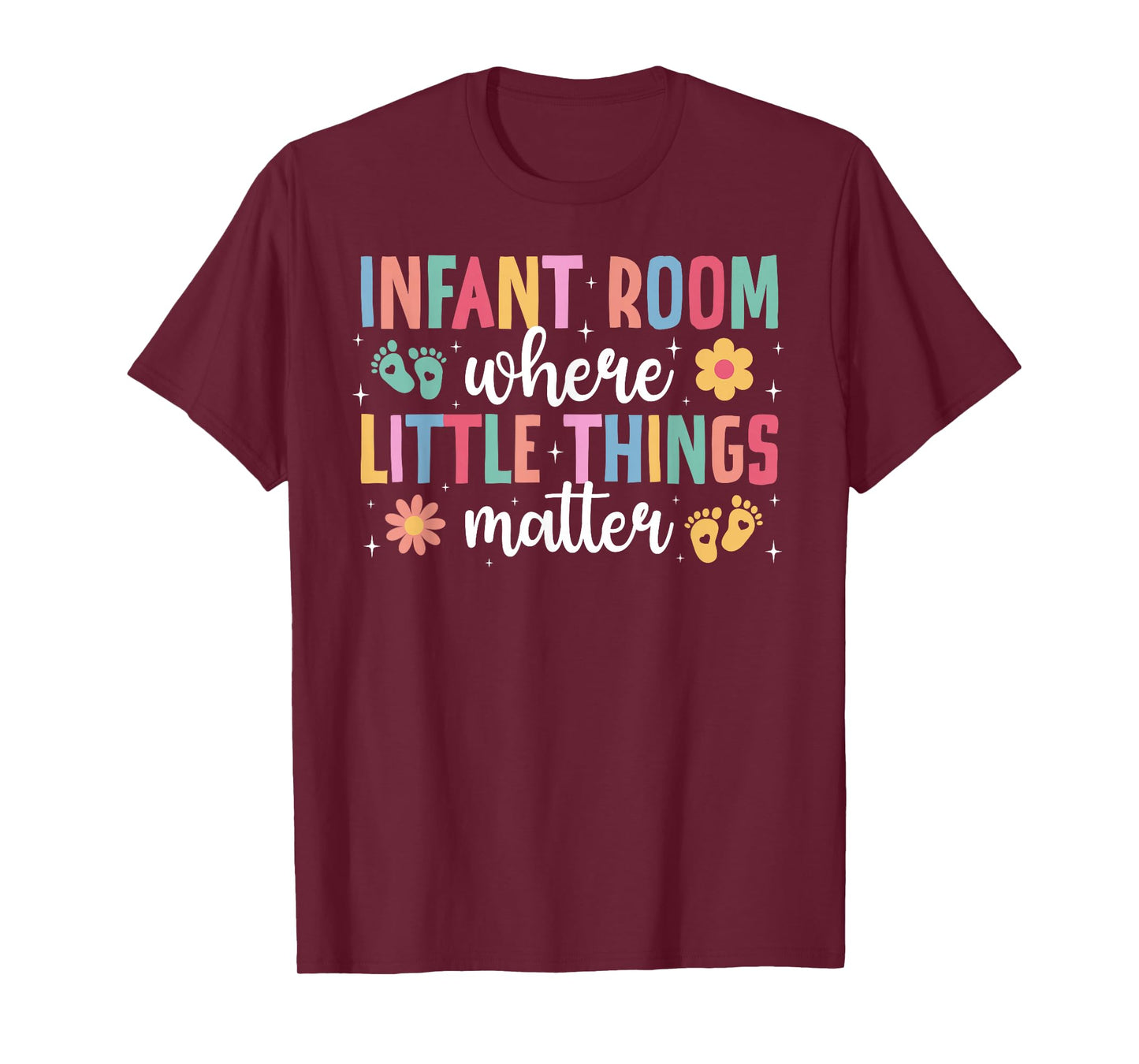 Infant Room Infant Teacher Appreciation Infant Teaching T-Shirt