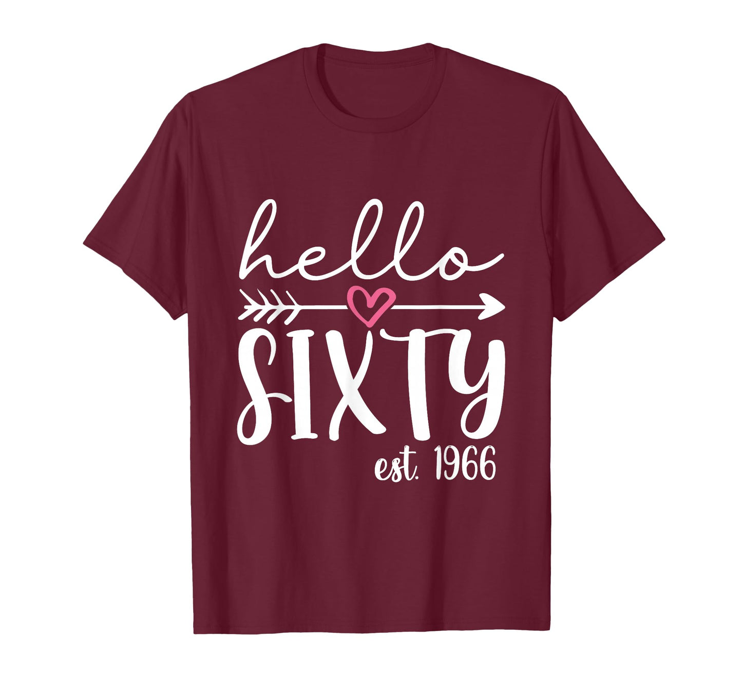 Hello Sixty Est. 1966 60th Birthday Hello 60 Men Women T-Shirt