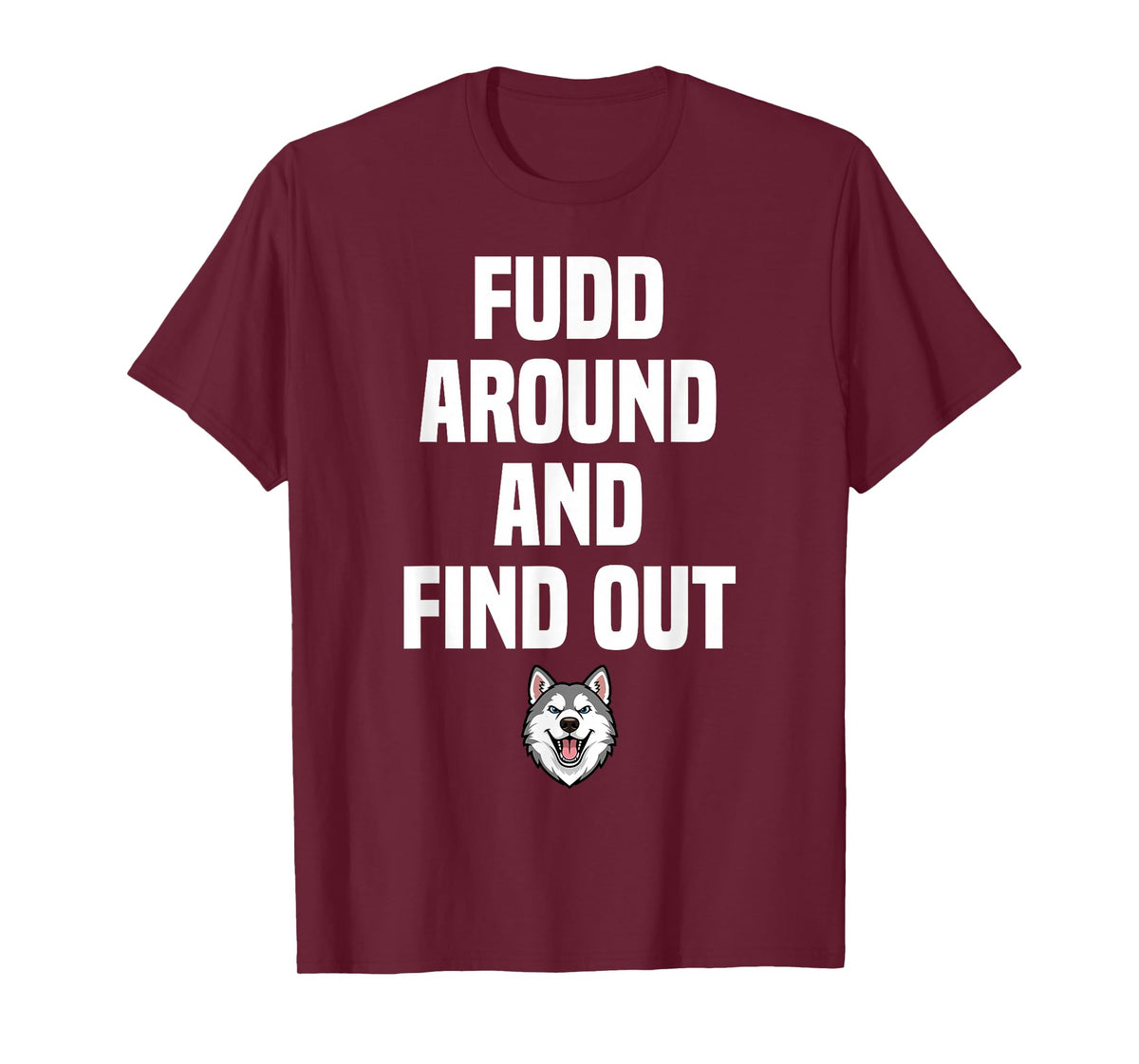 Retro Fudd Around and Find Adult Humor Sarcastic T-Shirt