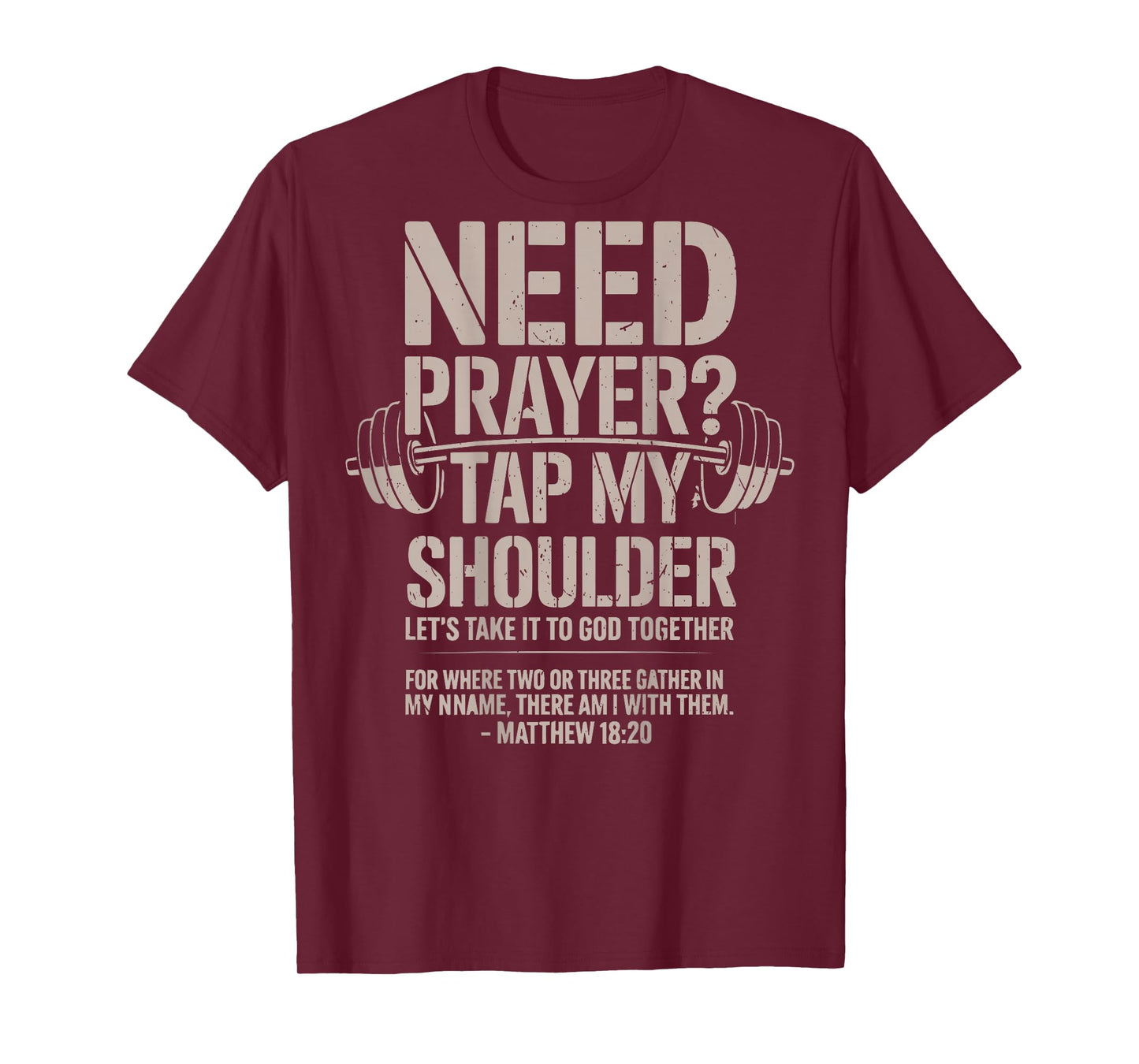 Need Prayer Tap My Shoulder Men's Christian Workout Lord Gym T-Shirt