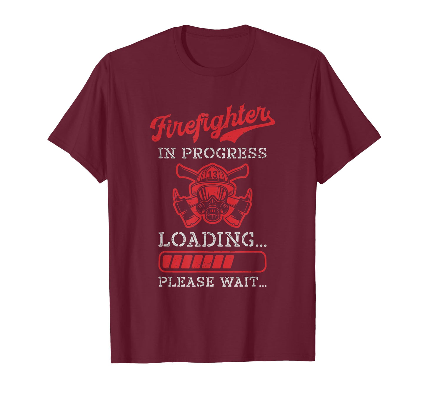 Firefighter in Progress Loading Please Wait Future Hero T-Shirt