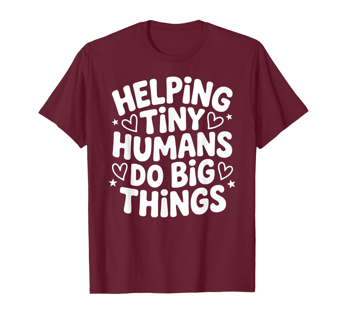 Helping Tiny Human Do Big Things Funny Saying Quote T-Shirt