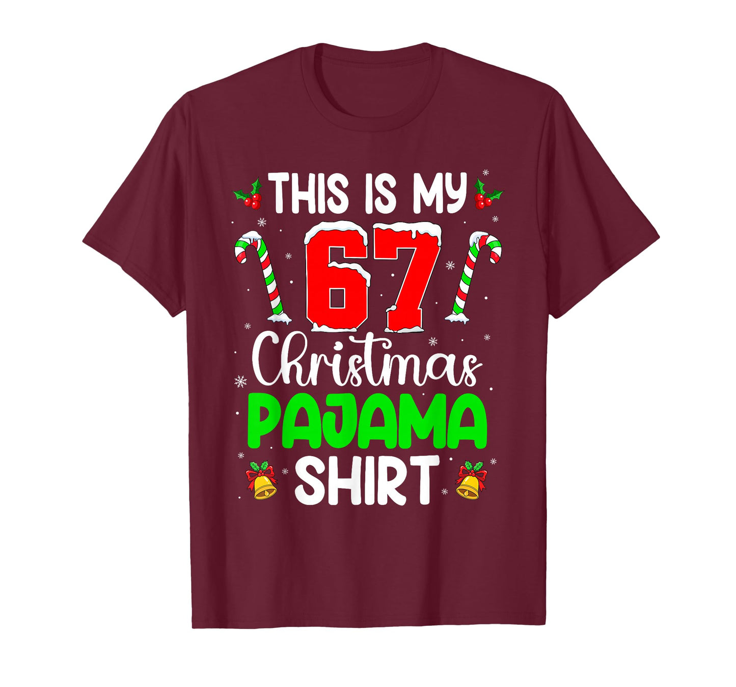 This is My 67 Christmas Pajama Shirt for Men Women Teen Xmas T-Shirt