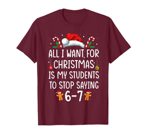 Students Saying 6-7 67 Six Seven Funny Teacher Christmas T-Shirt