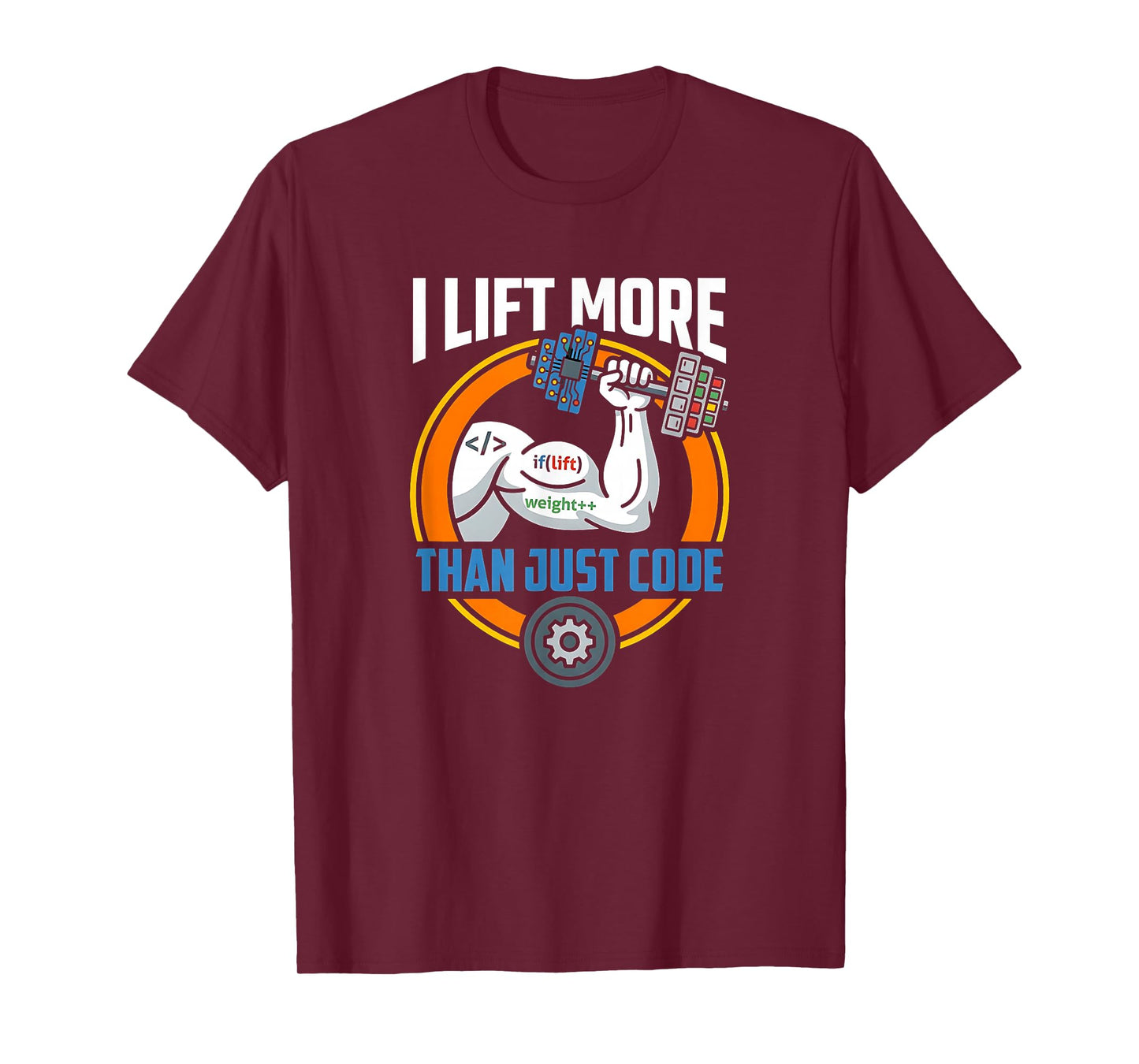 I Lift More Than Just Code Funny Programmer Developer Fit T-Shirt