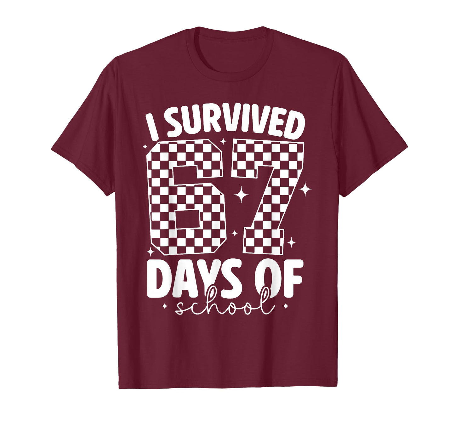 I Survived 67 Days of School Funny 67 Meme Teachers Students T-Shirt