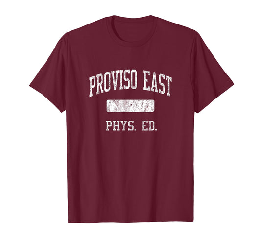 Proviso East High School HS Maywood IL PHYS Ed T-Shirt