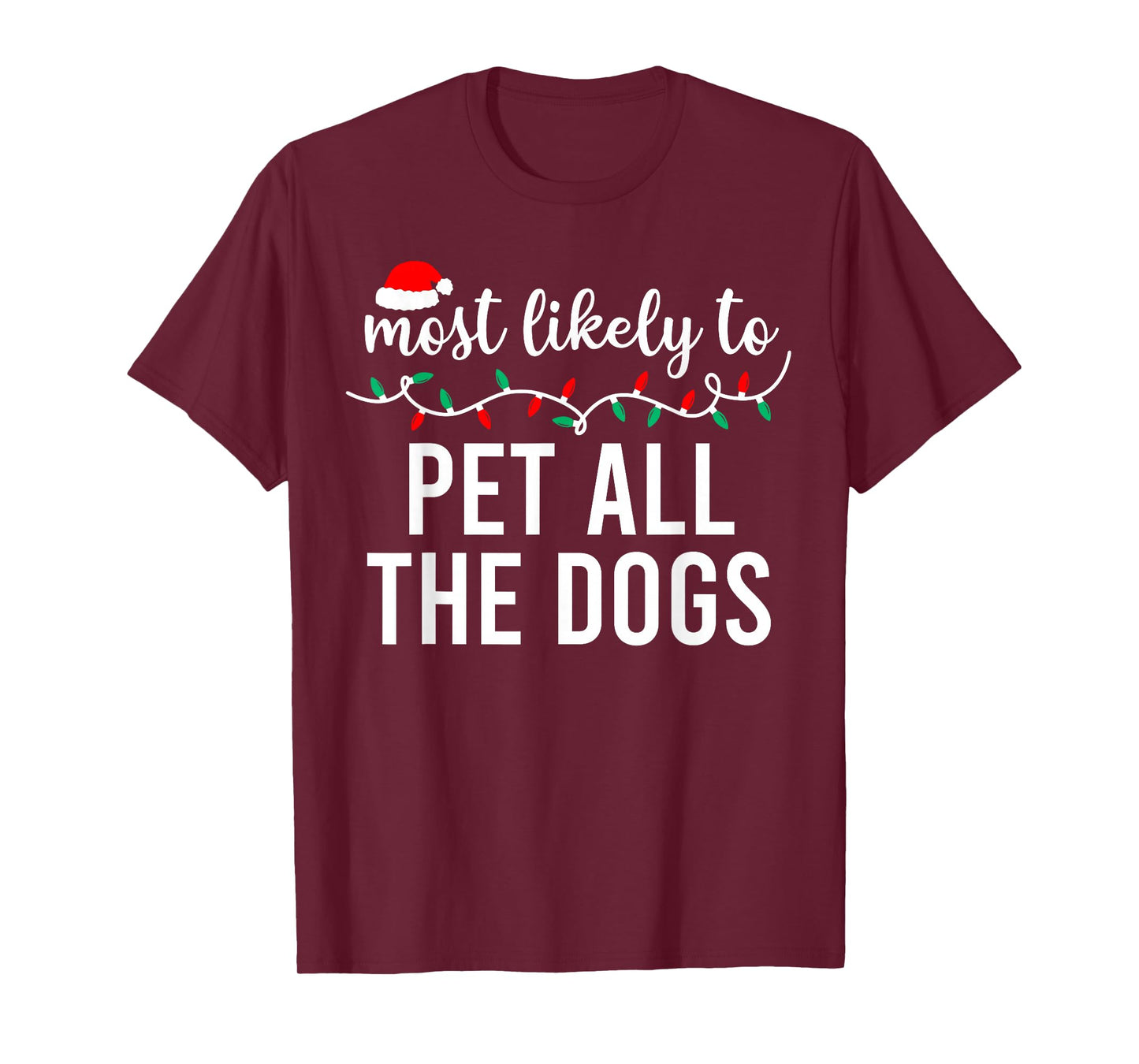Most Likely to Christmas Shirt Matching Family Pajamas Funny T-Shirt