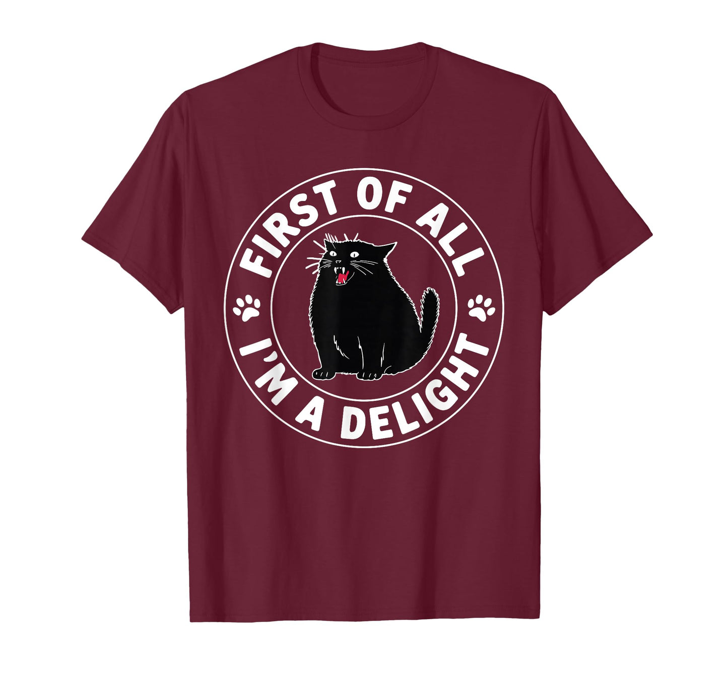 First of All I'm a Delight Roaring Black Cat T-Shirt