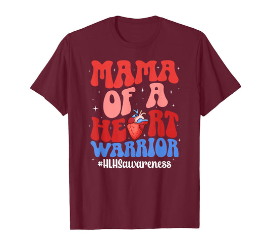 HLHS Mama HLHS Awareness HLHS Mom of A HLHS Warrior Mother T-Shirt