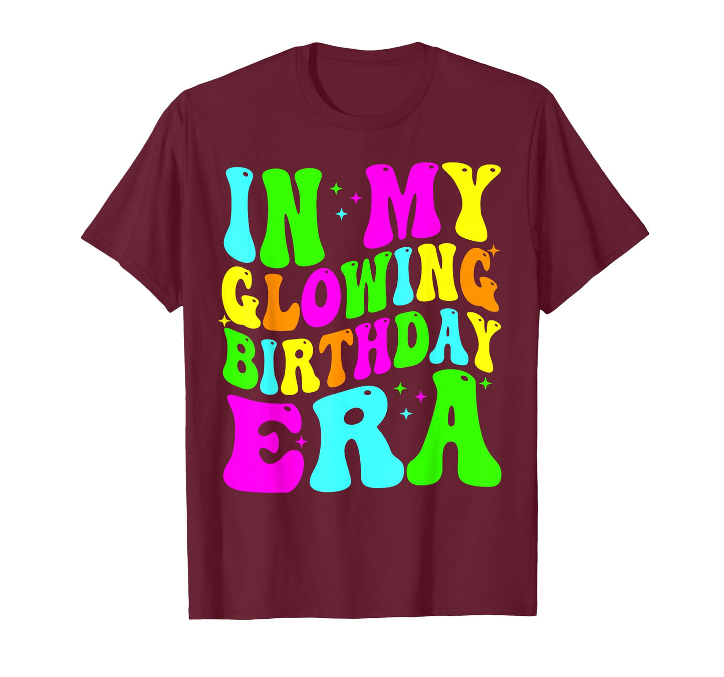 in My Glowing Birthday Era Groovy Colorful Bright T-Shirt