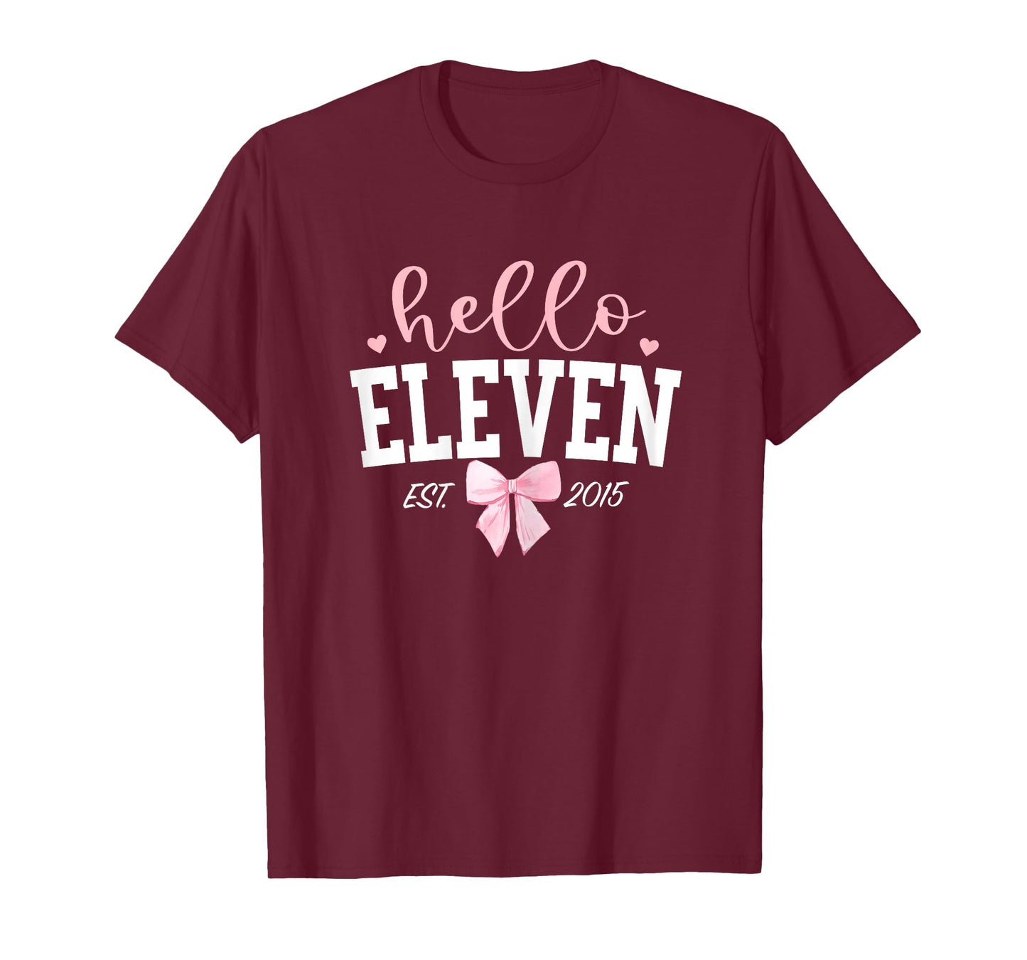 Hello Eleven Est 2015 11th Birthday Girl Turning 11 T-Shirt