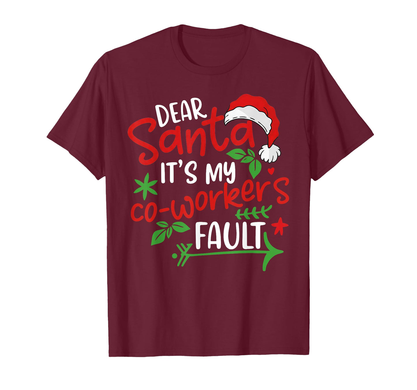 Dear Santa It's My Coworker's Fault T-Shirt