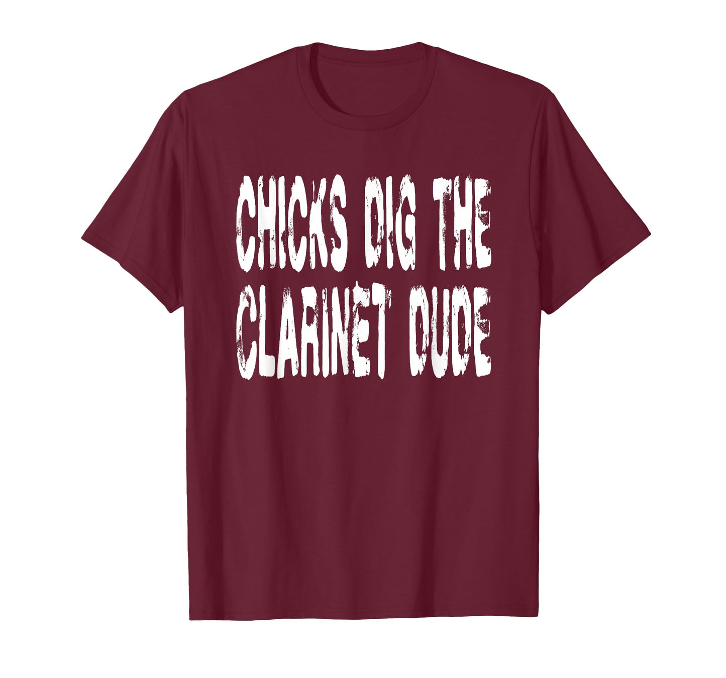 Chicks Dig The Clarinet Player - Musician Music Orchestra T-Shirt