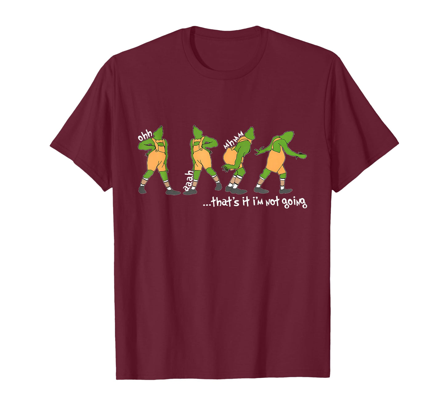 Funny Xmas That's It I'm Not Going Christmas Clothing T-Shirt