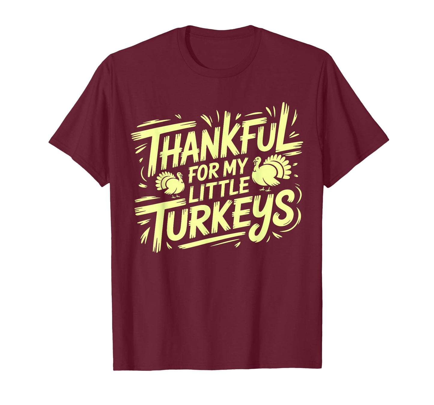 Thankful for My Little Turkeys Fall Teacher Thanksgiving T-Shirt