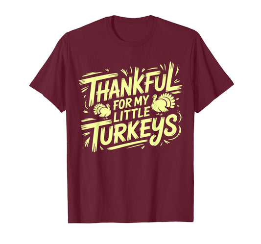 Thankful for My Little Turkeys Fall Teacher Thanksgiving T-Shirt