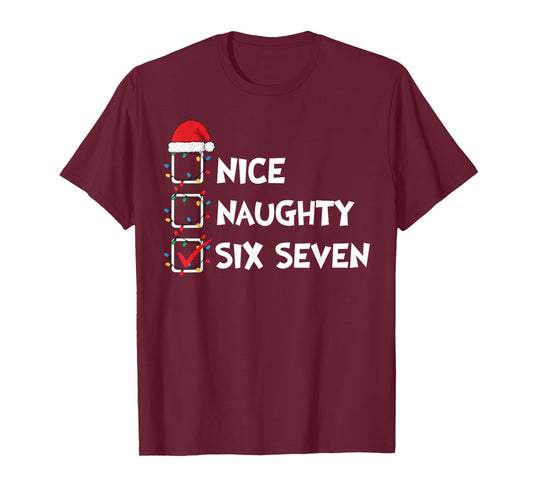 Christmas List Nice Naughty Six Seven Meme 67 6 7 Xmas Humor T-Shirt