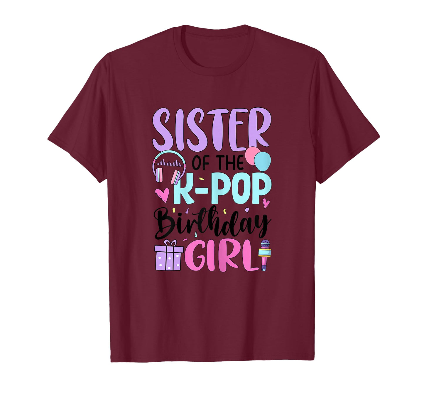 Sister of The K Pop Birthday Girl K-Pop Birthday T-Shirt