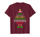 This is My It's Too Hot for Ugly Christmas Sweater Funny Elf T-Shirt