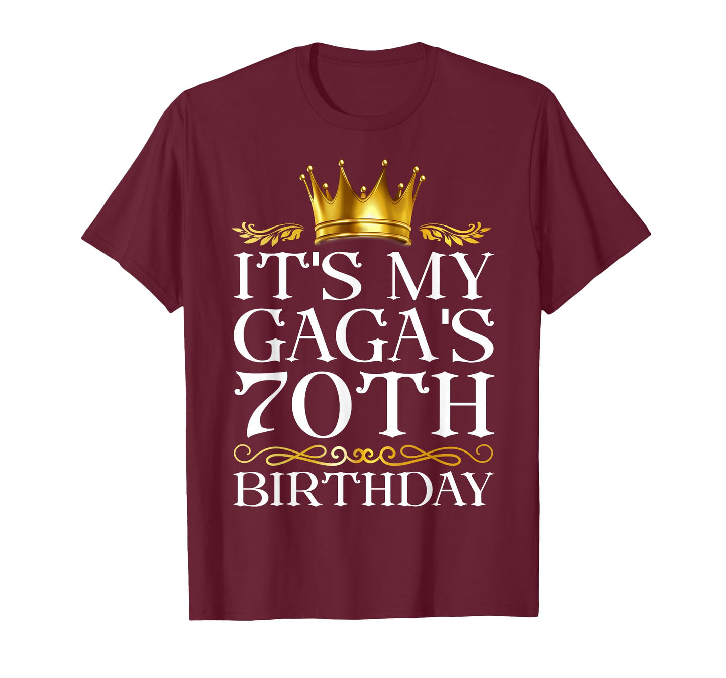 It's My Gaga's 70th Birthday Happy Birthday 70 Years Old T-Shirt