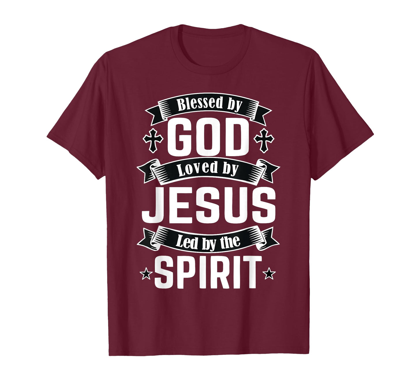 Blessed by God Loved by Jesus Led by The Spirit Religious T-Shirt