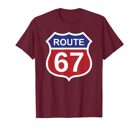 Route 67 Funny Six Seven 6 7 Meme Interstate Highway I-67 T-Shirt