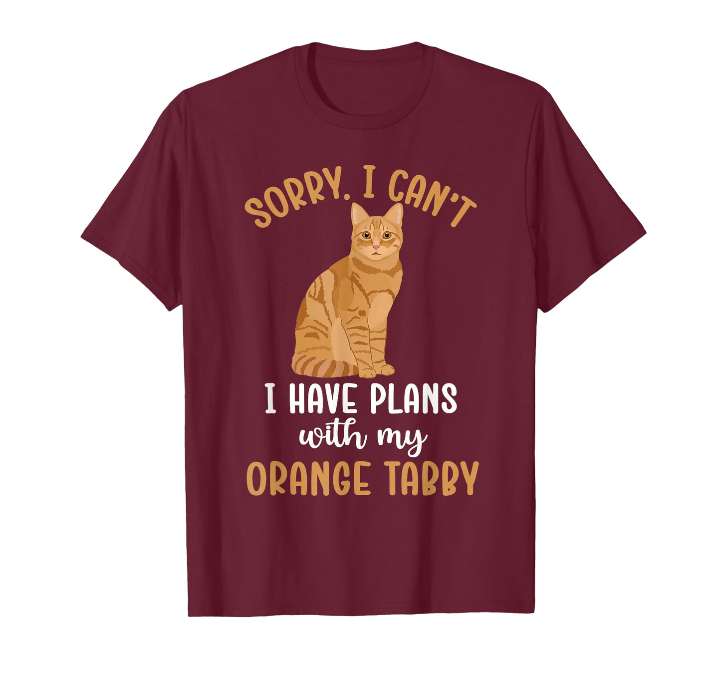 Plans with My Orange Tabby Cat Owner Orange Tabby Cat Lover T-Shirt