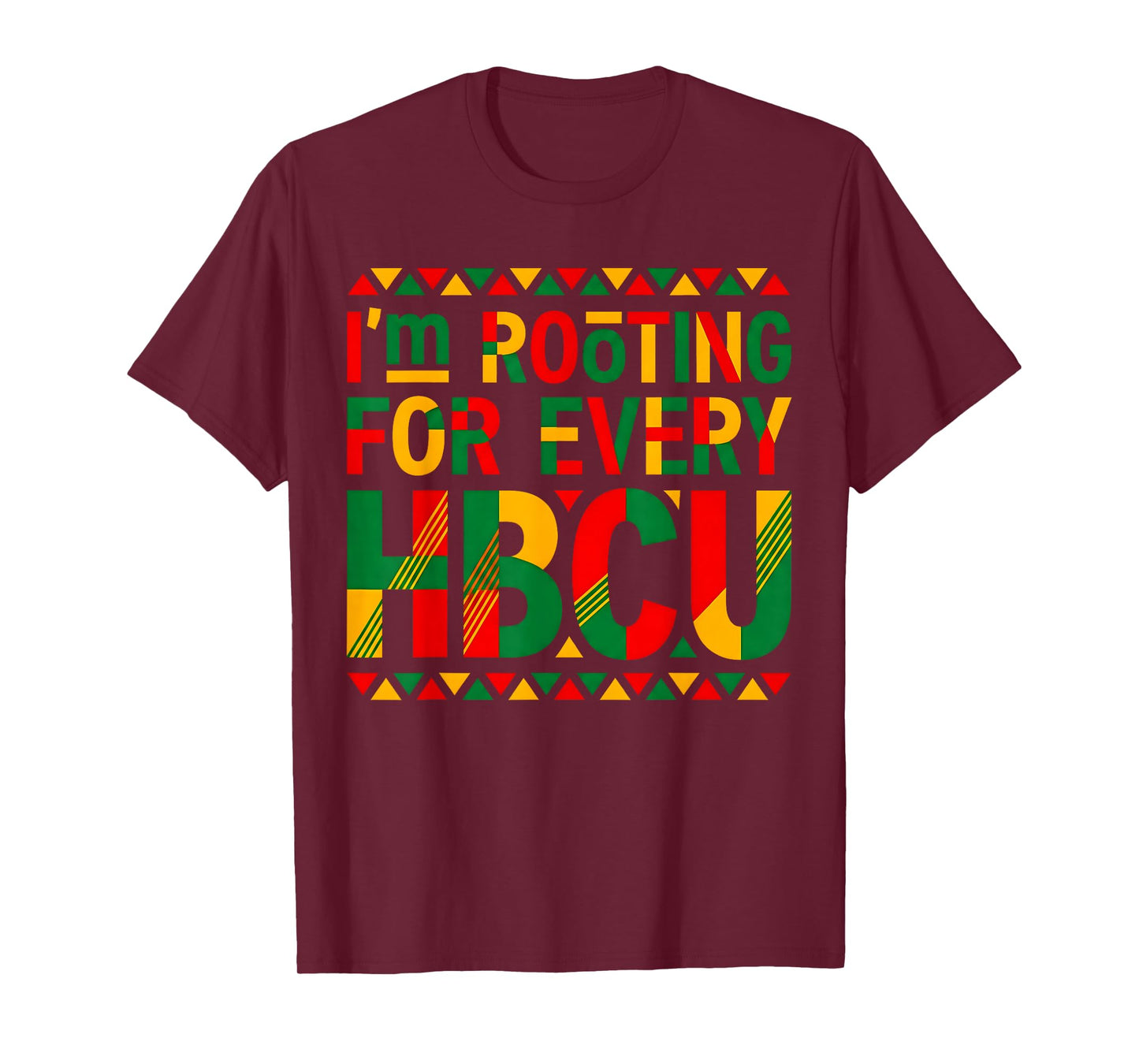 I'm Rooting for Every HBCU Historical Black College Student T-Shirt