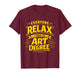 Everyone Relax I Have an Art Degree Artist School Humor Joke T-Shirt