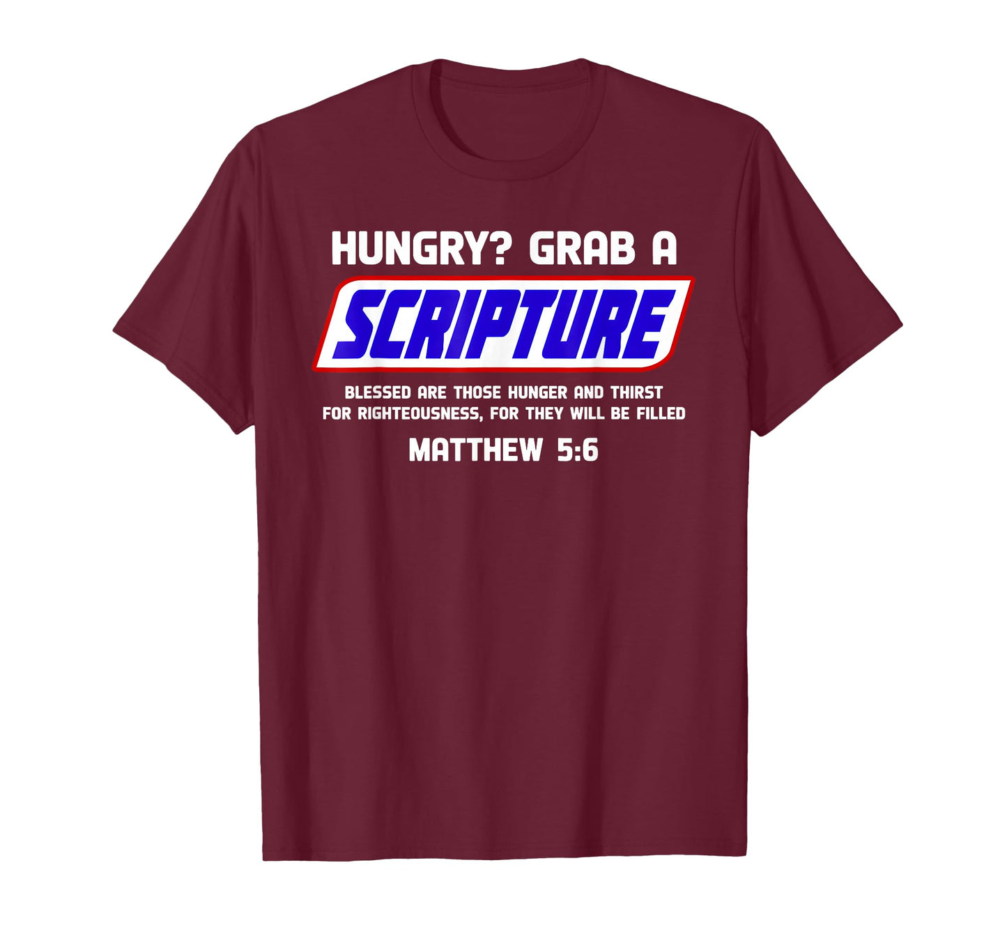 Hungry Grab A Scripture Funny Christian Matthew 5:6 Faith T-Shirt
