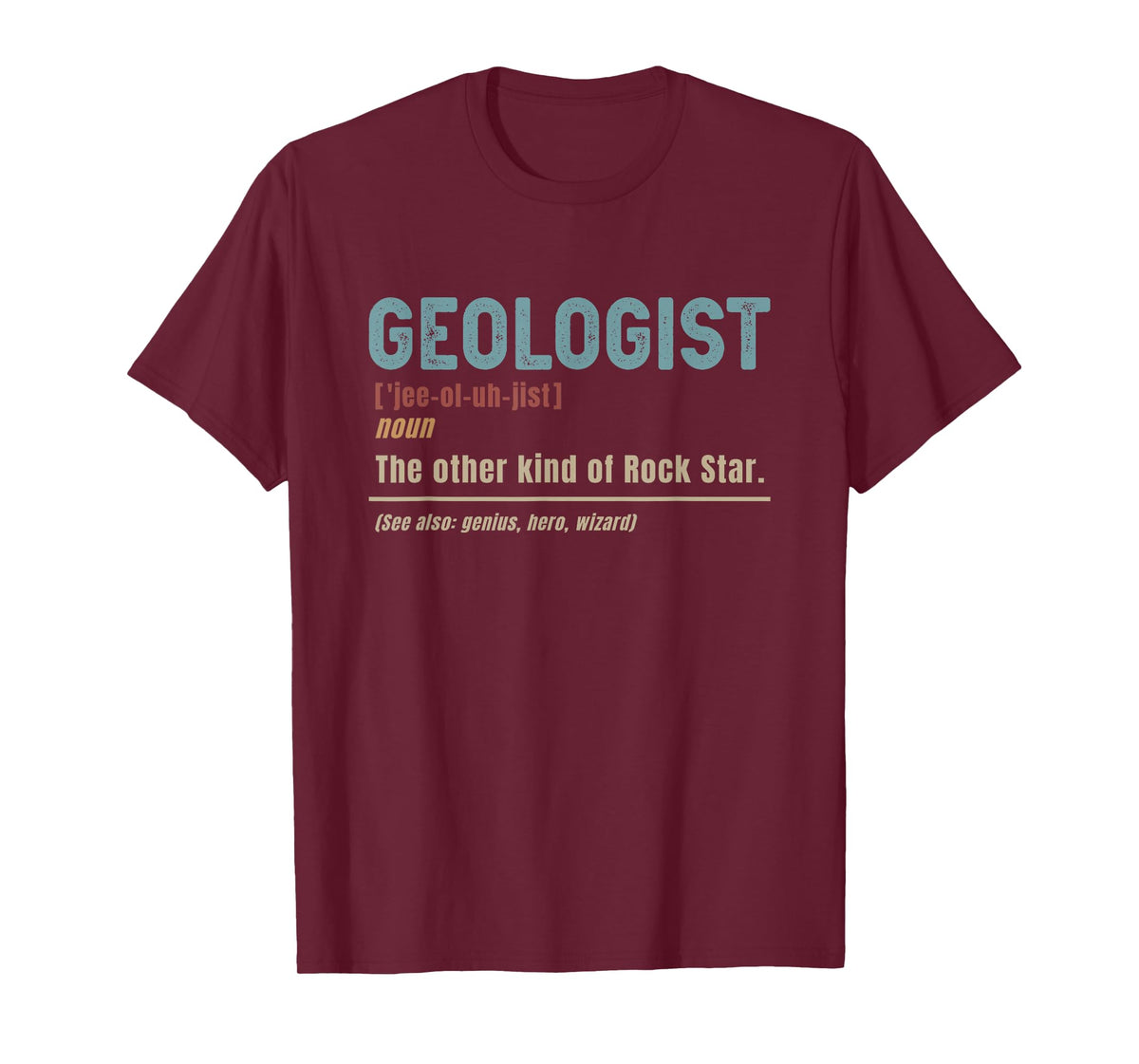 Geologist Definition Funny Geology T-Shirt