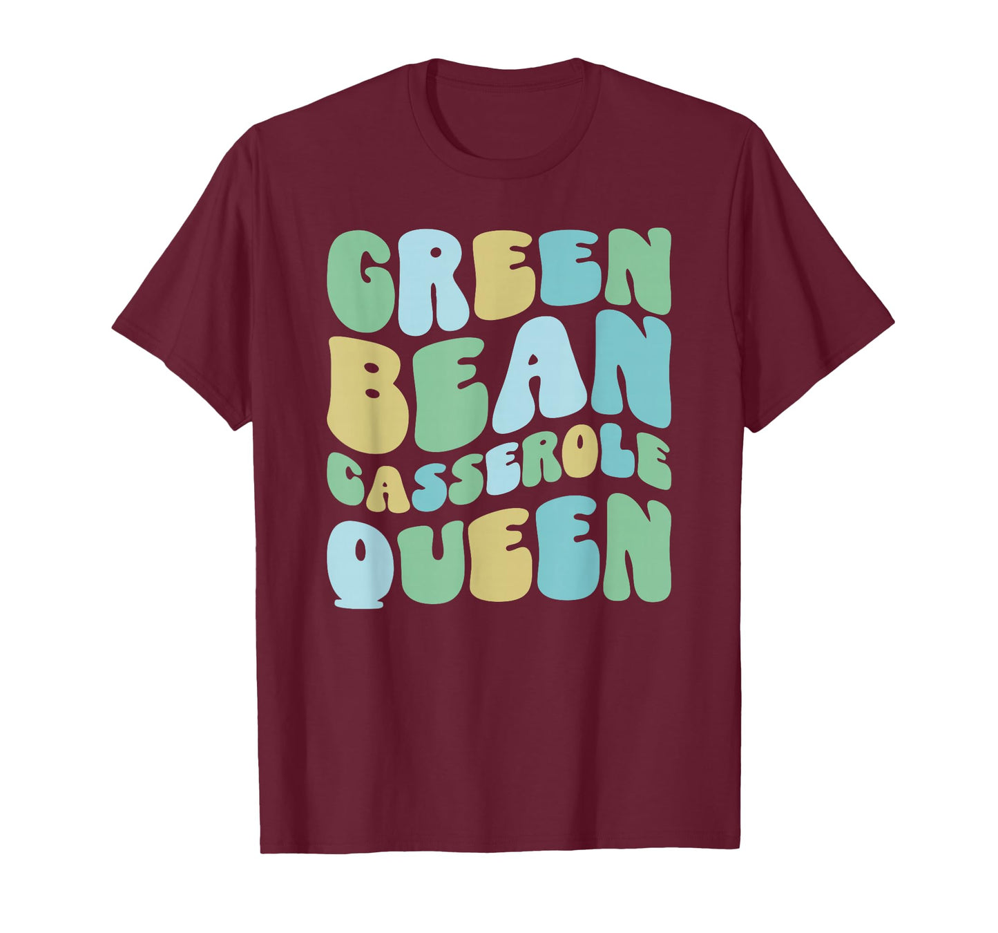 Green Bean Casserole Queen Thanksgiving Shirt for Women Girl T-Shirt