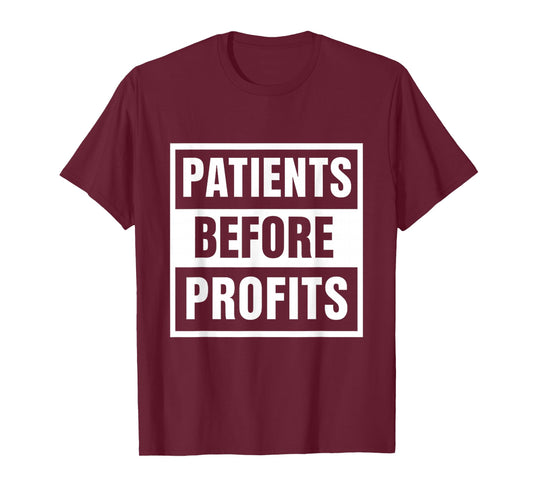 Patients Before Profits Healthcare Reform Statement T-Shirt
